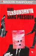 Hari Terbunuhnya Sang Presiden [Judul asli: Yauma Qutila Az-Zaim]