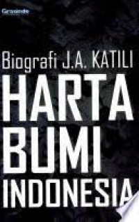 Harta Bumi Indonesia: Biografi J.A. Katili