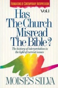 Has the Church Misread the Bible? The History of Interpretation in the Light of Current Issues