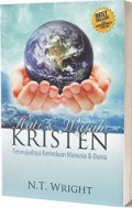 Hati dan Wajah Kristen: Terwujudnya Kerinduan Manusia dan Dunia [Judul asli: Simply Christian]