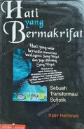 Hati yang Bermakrifat: Sebuah Transformasi Sufistik [Judul asli: The Knowing Heart]