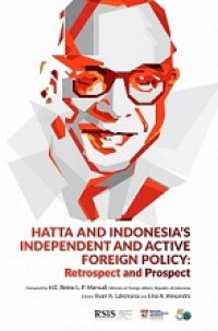 Hatta and Indonesia's Independent and Active Foreign Policy: Retrospect and Prospect