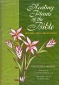 Healing Plants of the Bible: History, Lore & Meditations