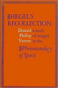 Hegel's Recollection: A Study of Images in the Phenomenology of Spirit