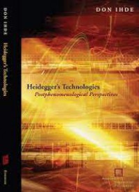 Heidegger's Technologies: Postphenomenological Perspectives