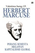 Herbert Marcuse: Perang Semesta Melawan Kapitalisme Global