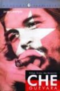 Hidup, Cinta, dan Kematian Che Guevara [Judul asli: The Life and Death of Che Guevara]