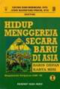 Hidup Menggereja Secara Baru di Asia (Vol.I): Baris Depan Karya Misi