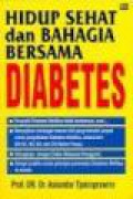 Hidup Sehat dan Bahagia Bersama Diabetes Mellitus