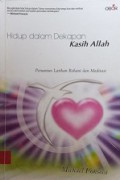 Hidup dalam Dekapan Kasih Allah: Penuntun Latihan Rohani dan Meditasi