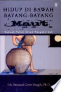 Hidup di Bawah Bayang-Bayang Maut: Sebuah Tafsir Kitab Pengkhotbah