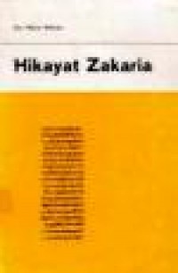 Hikayat Zakaria: Hikayat Islam Mengenal Zakaria, Maryam, Yahya dan Isa