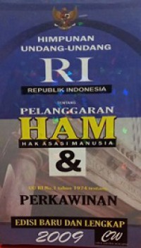 Himpunan Undang-Undang RI tentang Pelanggaran HAM dan UU RI No.1 tahun 1974 tentang Perkawinan