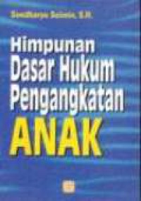 Himpunan Dasar Hukum Pengangkatan Anak