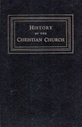 History of the Christian Church (Vol.I): Apostolic Christianity A.D.1-100