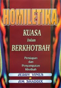 Homiletika: Kuasa dalam Berkhotbah [Judul asli: Power in the Pulpit]