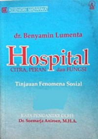 Hospital, Citra, Peran dan Fungsi: Tinjauan Fenomena Sosial