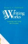 How Writing Works: Learning and Using the Processes