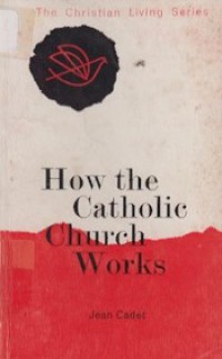 How the Catholic Church Works