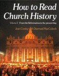 How to Read Church History (Vol.II): From the Reformation to the Present Day