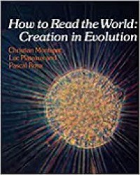 How to Read the World: Creation in Evolution