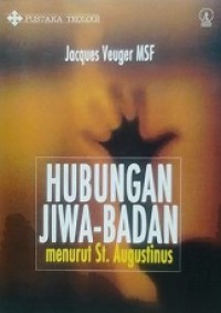 Hubungan Jiwa-Badan Menurut St. Augustinus