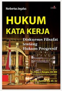 Hukum Kata Kerja: Diskursus Filsafat tentang Hukum Progresif