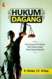 Hukum Dagang: Perkembangan Buku Kesatu Kitab Undang-Undang Hukum Dagang Indonesia