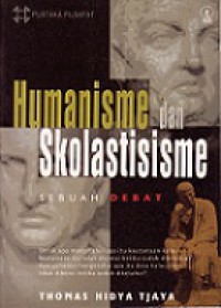 Humanisme dan Skolastisisme: Sebuah Debat