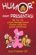 Humor Dalam Presentasi: 10 Tip Jitu untuk Menggunakan Humor yang Pas dalam Presentasi