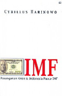 IMF: Penanganan Krisis dan Indonesia Pasca IMF