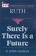 Surely There is a Future: A Commentary on the Book of Ruth