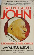 I Will Be Called John: A Biography of Pope John XXIII