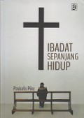 Ibadat Sepanjang Hidup: Kumpulan Ibadat Sabda Komunitas Basis Tanpa Imam