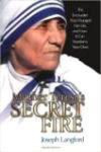 Ibu Teresa: Secret Fire [Judul asli: Mother Teresa's]