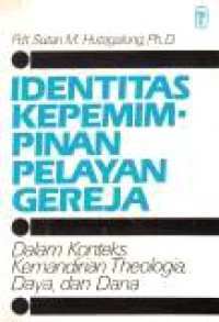 Identitas Kepemimpinan Pelayan Gereja: Dalam Konteks Kemandirian Teologia, Daya, dan Dana