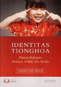 Identitas Tionghoa Pasca-Suharto: Budaya, Politik dan Media [Judul asli: Chinese Identity in Post-Suharto Indonesia]