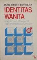 Identitas Wanita: Bagaimana Mengenal dan Membentuk Citra Diri [Judul asli: Define Yourself in creative ways, Know yourself in the image of God]