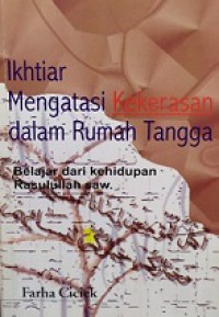 Ikhtiar Mengatasi Kekerasan dalam Rumah Tangga: Belajar dari Kehidupan Rasulullah SAW