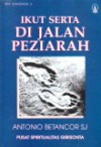 Ikut Serta di Jalan Peziarah [Judul asli: Following in the Way of the Pilgrim]