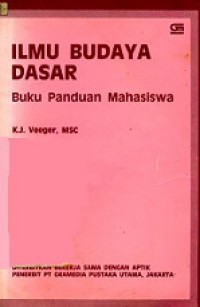 Ilmu Budaya Dasar: Buku Panduan Mahasiswa