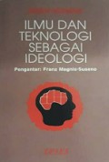 Ilmu dan Teknologi sebagai Ideologi [Judul asli: Technik und Wissenschaft als Ideologi]