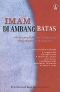 Imam di Ambang Batas: Antara yang Ilahi dan Manusiawi yang Surgawi dan Duniawi