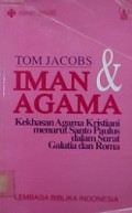 Iman dan Agama: Kekhasan Agama Kristiani Menurut Santo Paulus dalam Surat Galatia dan Roma