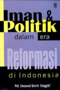 Iman dan Politik dalam Era Reformasi di Indonesia