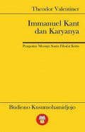 Immanuel Kant dan Karyanya: Pengantar menuju suatu Filsafat Kritis