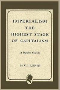 Imperialism the Highest Stage of Capitalism: A Popular Outline