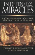 In Defense of Miracles: A Comprehensive Case for God's Action in History