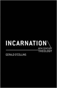 Incarnation: New Century Theology