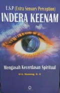 E.S.P. (Extra Sensory Perception): Indera Keenam, Mengasah Kecerdasan Spiritual [Judul asli: Helping Yourself with E.S.P.]